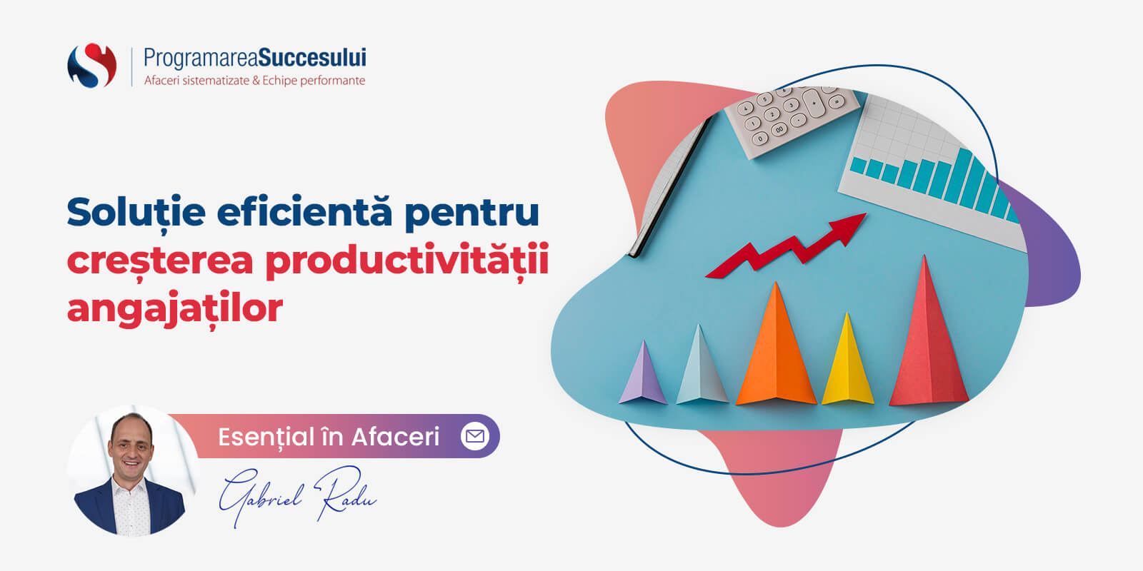 Soluție eficientă pentru creșterea productivității angajaților