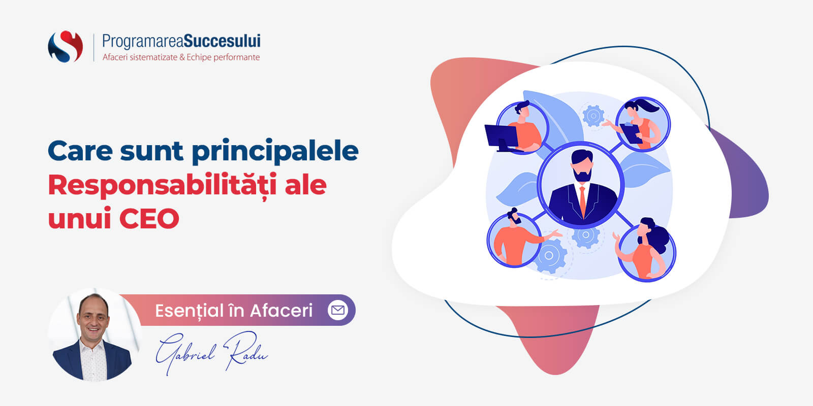 Care sunt principalele responsabilități ale unui CEO