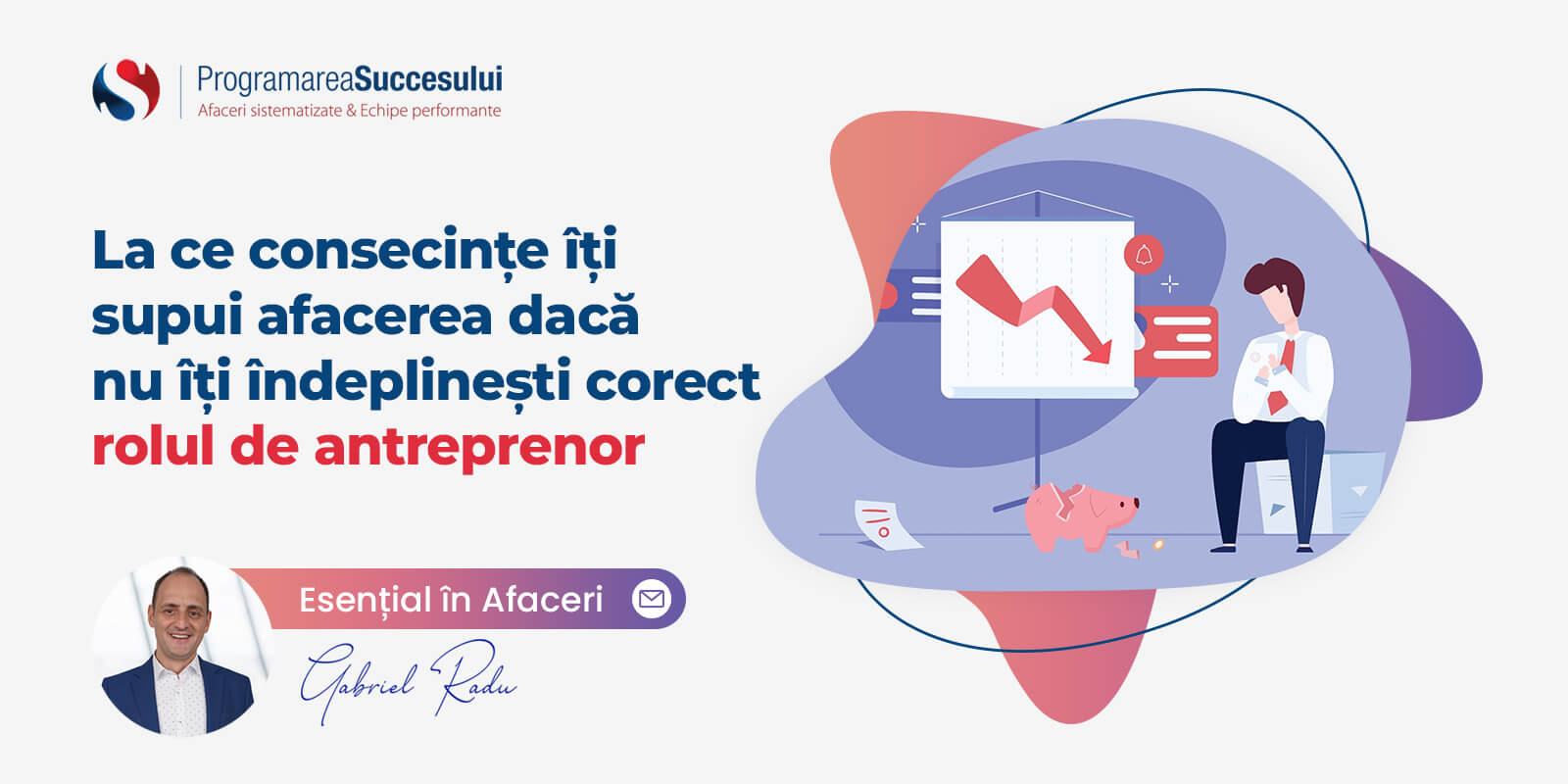 Consecințe dacă nu îți îndeplinești corect rolul de antreprenor