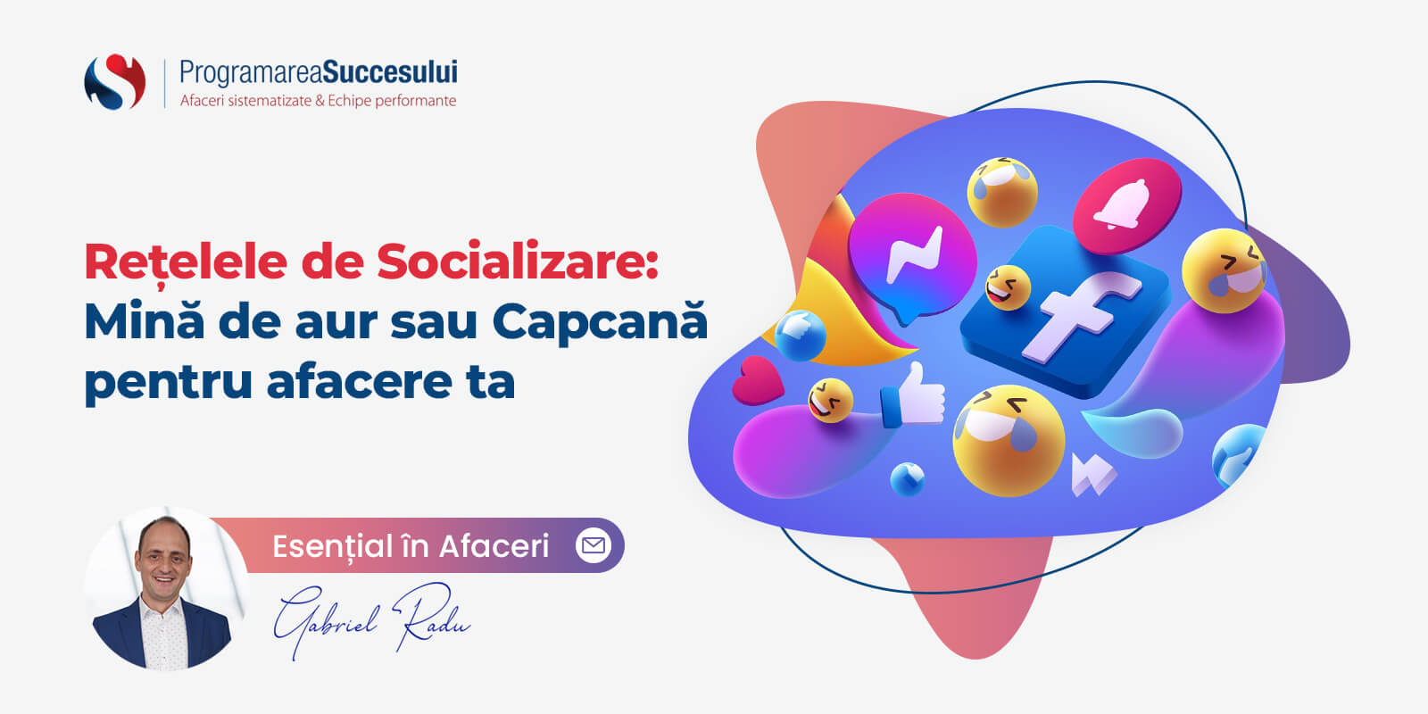 Rețelele de socializare: Mină de aur sau Capcană pentru afacere ta