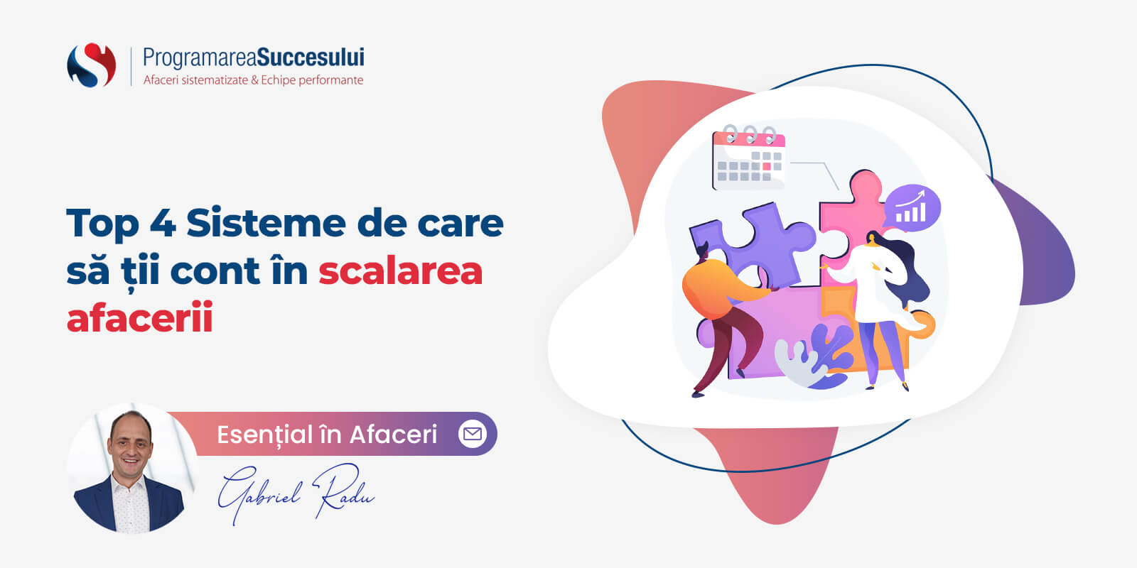 Top 4 Sisteme de care să ții cont în scalarea afacerii